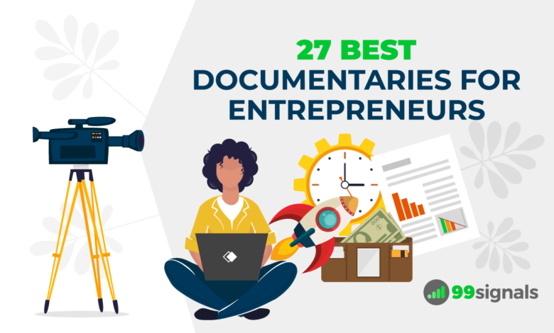 27 Best Documentaries for Entrepreneurs in 2024 27 Best Documentaries for Entrepreneurs in 2024