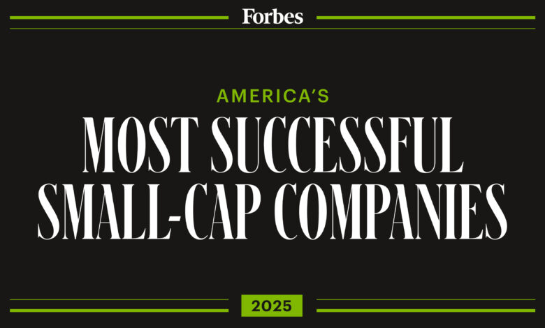 Forbes America’s Most Successful Small-Cap Companies 2025 Forbes America’s Most Successful Small-Cap Companies 2025