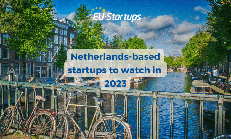 10 super promising startups from the Netherlands to watch in 2023! 10 super promising startups from the Netherlands to watch in 2023!