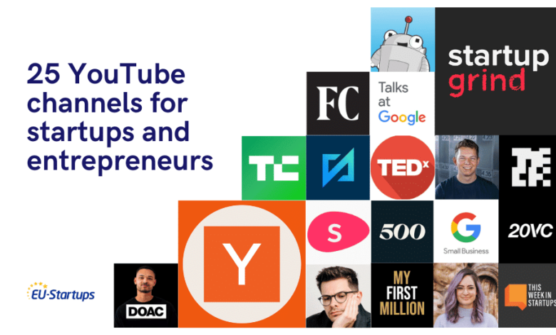 25 must-follow YouTube channels for startups and entrepreneurs 25 must-follow YouTube channels for startups and entrepreneurs