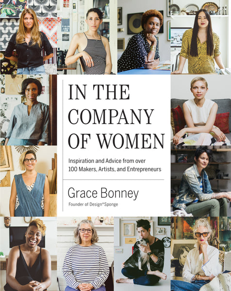 In the Company of Women by Grace Bonney – White cover with a collage of diverse women.