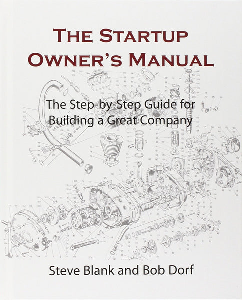 The Startup Owner’s Manual by Steve Blank & Bob Dorf – White cover with engine schematics.