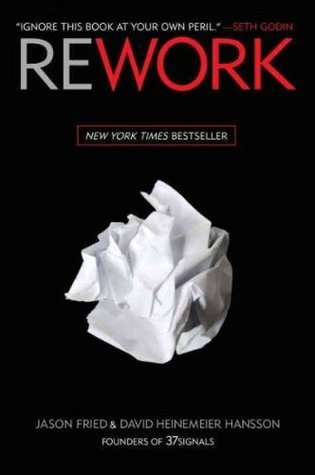 Rework by Jason Fried & David Heinemeier Hansson – Black cover with a crumpled white paper ball.