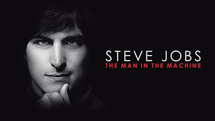 Steve Jobs: The Man in the Machine Steve Jobs: The Man in the Machine