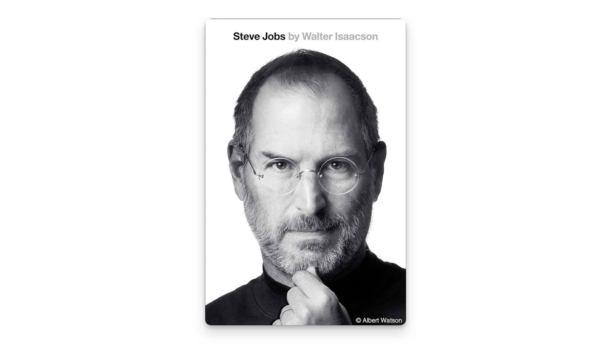 Steve Jobs by Walter Isaacson – Black and white portrait of Steve Jobs with title and author's name.