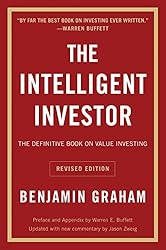 The Intelligent Investor: The Definitive Book on Value Investing. A Book of Practical Counsel by Benjamin Graham
